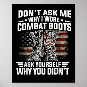 Frag mir nicht, warum ich Kampfstiefel habe, die d Poster