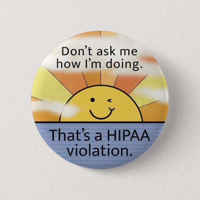 Frag mir nicht, wie ich eine Hipaa-Verletzung mach Button (Vorderseite)