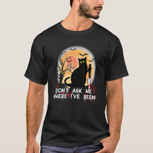 Frag mir nicht, wo ich schwarze Katze mit Messer w T-Shirt (Vorderseite)