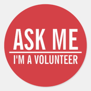 Frag mir Red Volunteer Abzeichen Runder Aufkleber