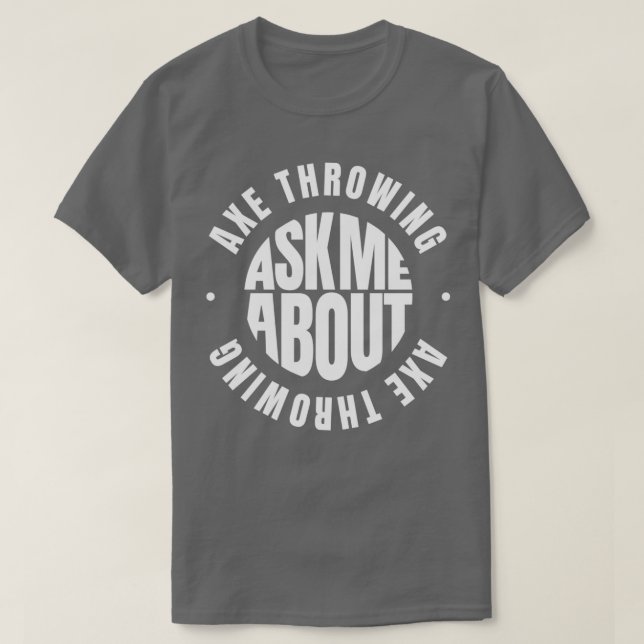 Frag mir über Ax Throwing T-Shirt (Design vorne)