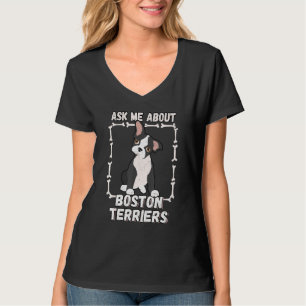 Frag mir über Boston Terriers Niedliche Hunde Rass T-Shirt