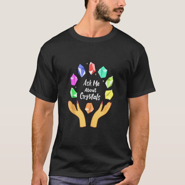 Frag mir über Crystals Funny Witchy Hexe Crystal C T-Shirt (Vorderseite)