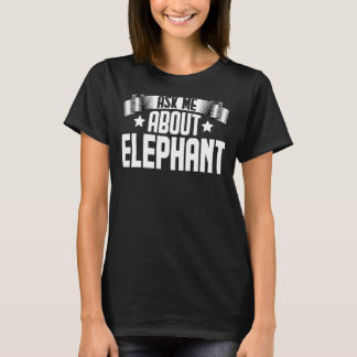 Frag mir über Elefanten T-Shirt