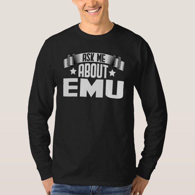Frag mir über Emu Emu T-Shirt (Vorderseite)