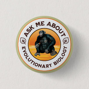 Frag mir über Evolutionsbiologie Chimpanzee Ape Button