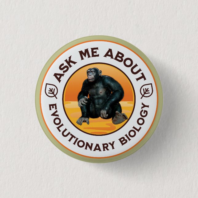 Frag mir über Evolutionsbiologie Chimpanzee Ape Button (Vorderseite)