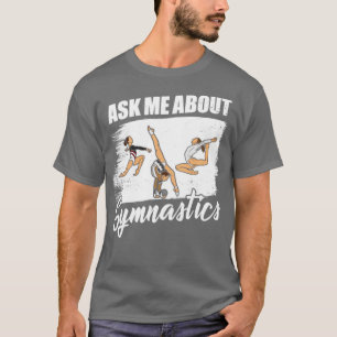 Frag mir über Gymnastik T-Shirt
