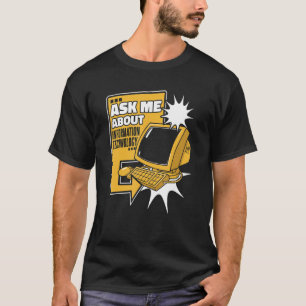 Frag mir über Informationstechnologie Sysadmin Adm T-Shirt