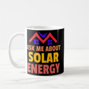 Frag mir über Installation von Solarenergie Kaffeetasse