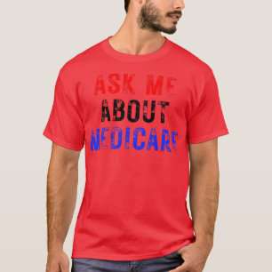 Frag mir über Medicare 9 T-Shirt