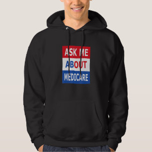 Frag mir über Medicare Insurance Agent Broker Hoodie