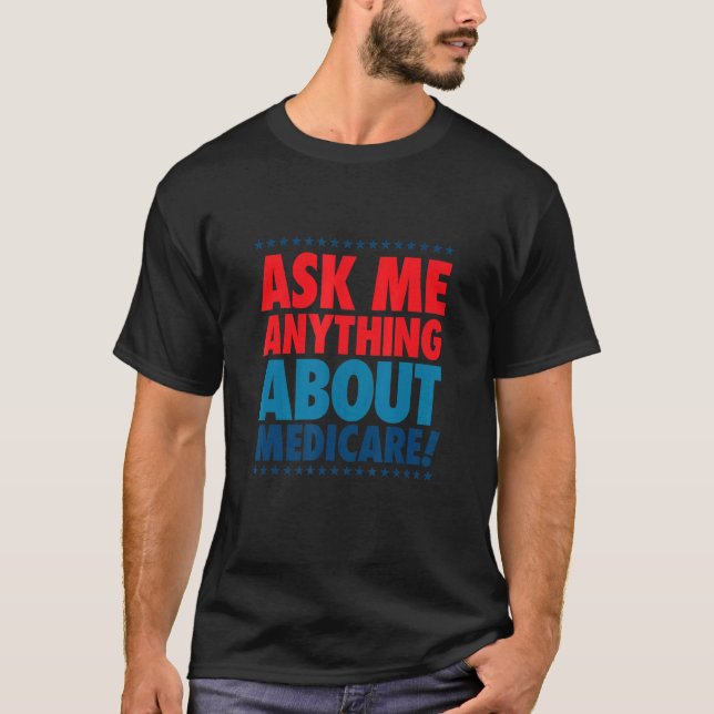 Frag mir über Medicare Insurance Agent Broker Sale T-Shirt (Vorderseite)