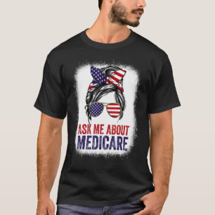 Frag mir über Medicare Insurance Agent Broker Sale T-Shirt