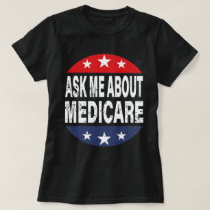 Frag mir über Medicare Insurance Agent Broker Zit T-Shirt