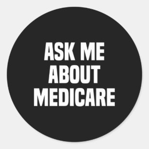 Frag mir über Medicare Insurance Broker Insurance Runder Aufkleber