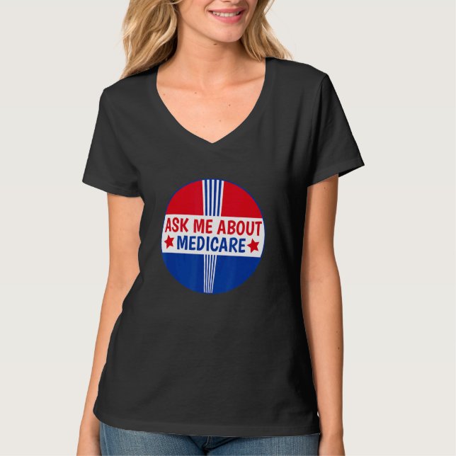 Frag mir über Medicare Insurance Broker Insurance  T-Shirt (Vorderseite)