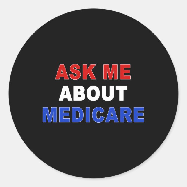 Frag mir über Medicare Runder Aufkleber (Vorderseite)
