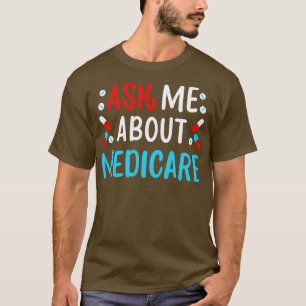 Frag mir über Medicare T-Shirt