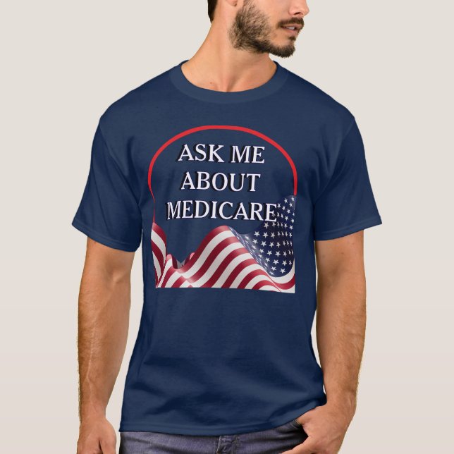 Frag mir über Medicare T-Shirt (Vorderseite)
