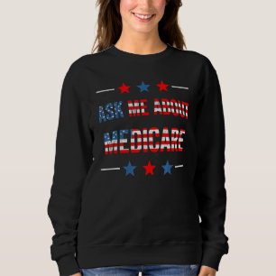 Frag mir über Medicare Women's Health Insurance Co Sweatshirt