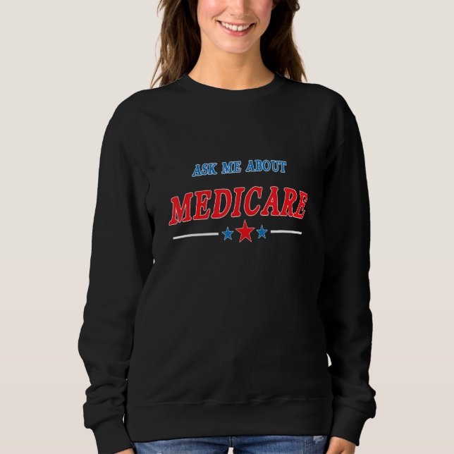 Frag mir über Medicare Women's Insurance Agent Bro Sweatshirt (Vorderseite)
