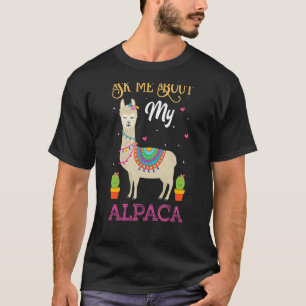 Frag mir über mein Alpaca-Zitat T-Shirt