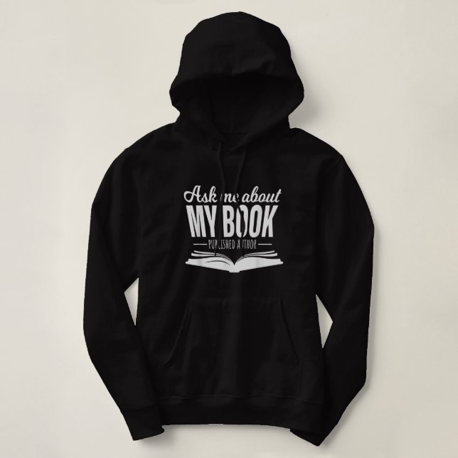 Frag mir über mein Buchhemd Schreiben von Autoren  Hoodie (Design vorne)