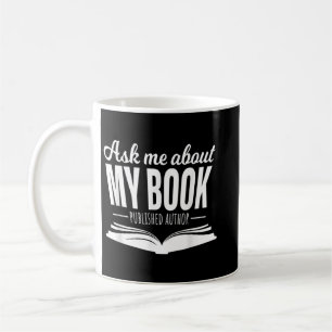 Frag mir über mein Buchhemd Schreiben von Autoren  Kaffeetasse