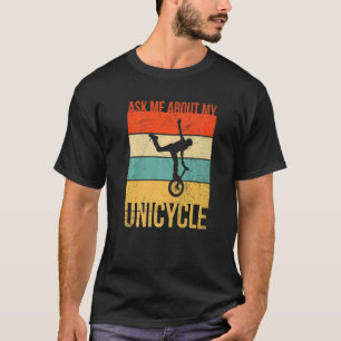Frag mir über mein Einradangebot für eine Einradto T-Shirt
