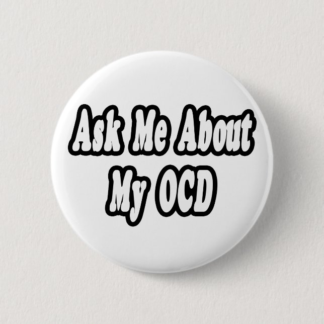 Frag mir über mein OCD Button (Vorderseite)
