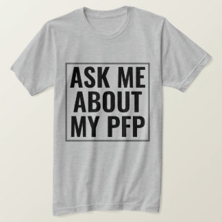 Frag mir über mein PFP Profil Bild Funny NFT T-Shirt
