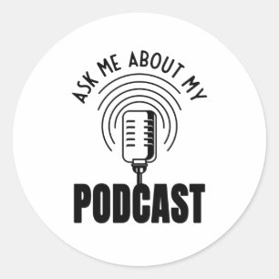 Frag mir über mein Podcast Podcaster Podcasting Runder Aufkleber