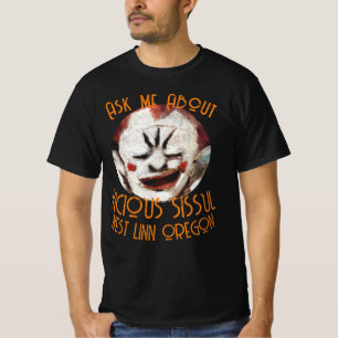 Frag mir über mein VICIOUS SISSUL WEST LINN OREGON T-Shirt