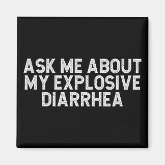 Frag mir über meine explosive Durchfall Vintag lus Magnet