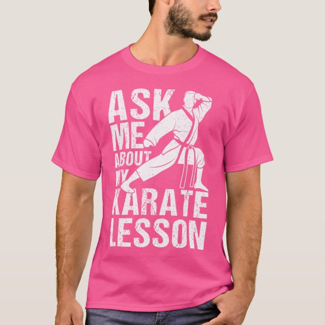 Frag mir über meine Karate Lektion Karate Trainer  T-Shirt (Vorderseite)