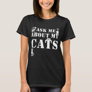 Frag mir über meine Katze Lover T-Shirt