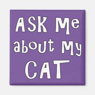 Frag mir über meine Katze Magnet