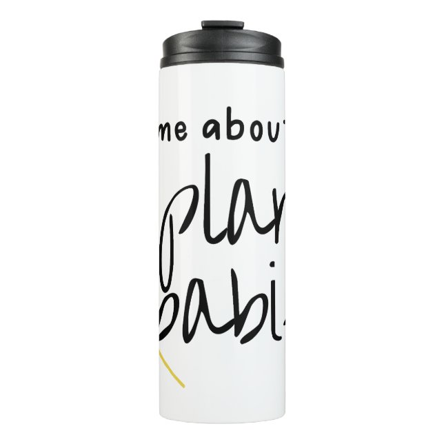 Frag mir über meine Pflanze Babys Thermosbecher (Vorderseite)