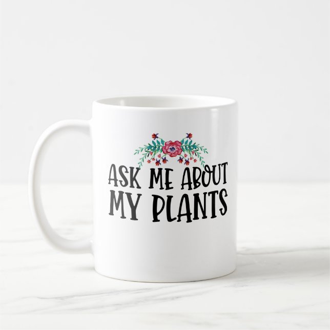 Frag mir über meine Pflanze Kaffeetasse (Links)