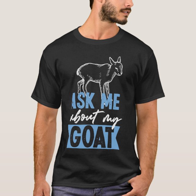 Frag mir über meine Ziege Baby Goat T-Shirt (Vorderseite)
