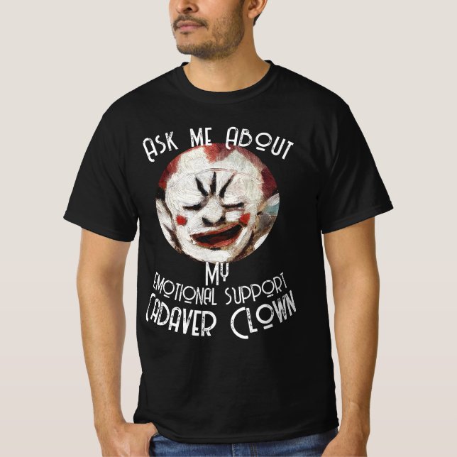Frag mir über meinen Clown zur emotionalen Unterst T-Shirt (Vorderseite)