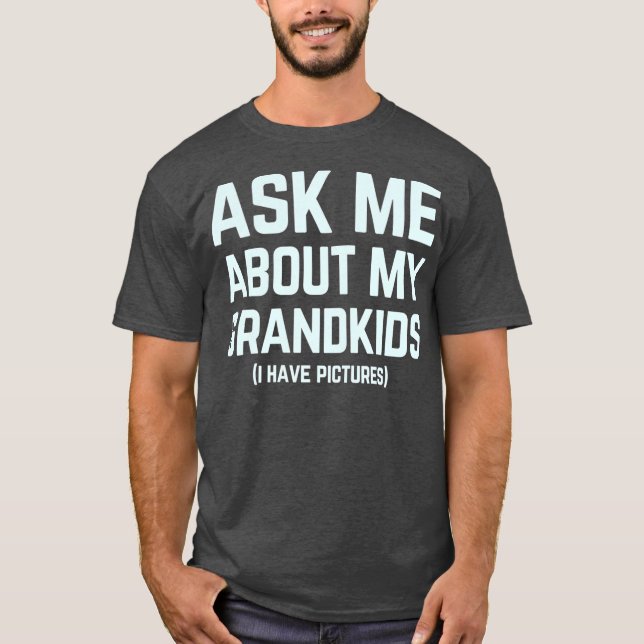 frag mir über meinen Enkelkinder, Großeltern T-Shirt (Vorderseite)