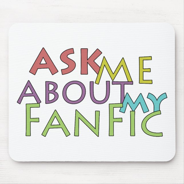 Frag mir über meinen Fanfic Mousepad (Vorne)