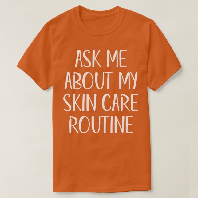 Frag mir über meinen routinemäßigen weißen Text in T-Shirt (Design vorne)
