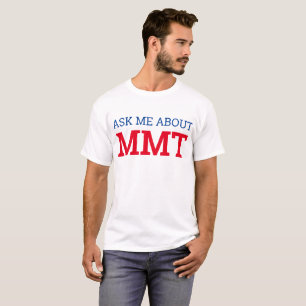 Frag mir über MMT-Shirt T-Shirt