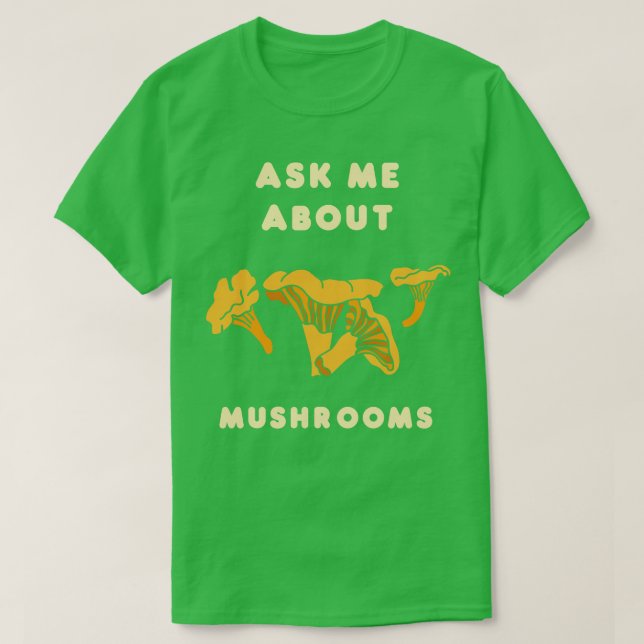 Frag mir über Mushrooms Mushroom Lover Geschenkide T-Shirt (Design vorne)