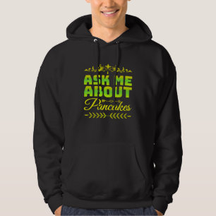 frag mir über Pfannkuchen Hoodie
