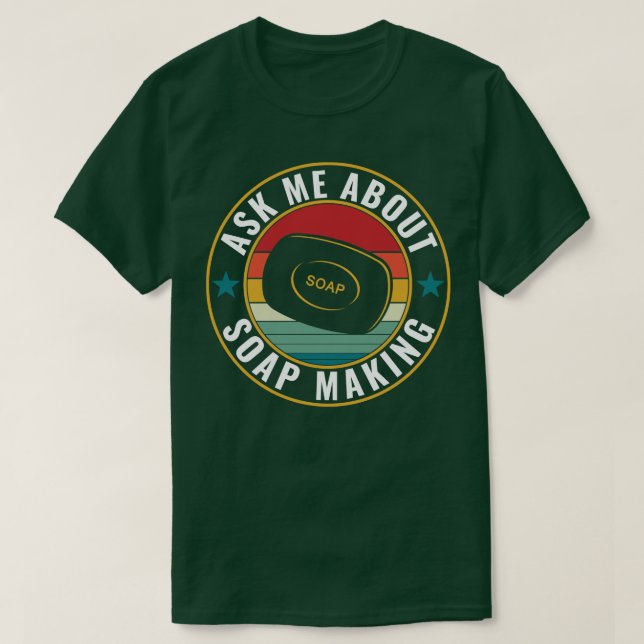 Frag mir über Seife, die einen lustigen Seifenmach T-Shirt (Design vorne)