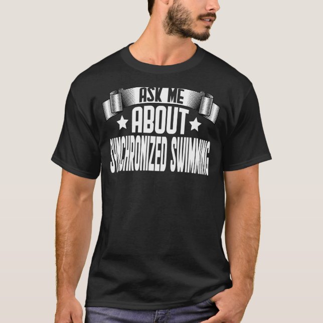 Frag mir über synchronisiertes Schwimmen T-Shirt (Vorderseite)